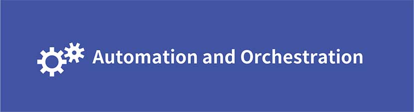Automation and Orchestration